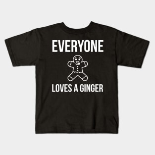 Everyone Loves a Ginger Kids T-Shirt